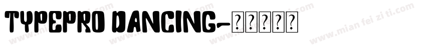 typepro dancing字体转换